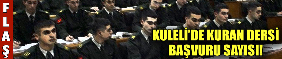 Kuleli'de Kuran dersi başvuru sayısı!